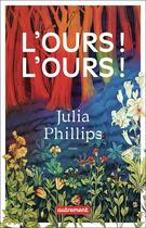 Couverture du livre « L'ours ! L'ours ! » de Julia Phillips aux éditions Autrement