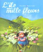 Couverture du livre « L'ile aux mille fleurs » de Claire Jobert aux éditions Pere Castor