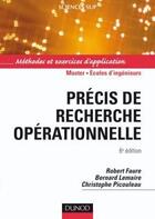 Couverture du livre « Précis de recherche opérationnelle ; méthodes et exercices d'application (6e édition) » de Bernard Lemaire et Christophe Picouleau et Robert Faure aux éditions Dunod