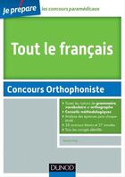 Couverture du livre « Je prépare : tout le français ; concours orthophoniste (2e édition) » de Benoit Priet aux éditions Dunod