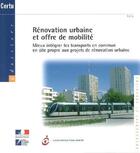 Couverture du livre « Renovation urbaine et offre de mobilite mieux integrer les transports en commun en site propre aux p » de Christine Guinard aux éditions Cerema