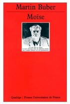 Couverture du livre « Moïse » de Martin Buber aux éditions Puf