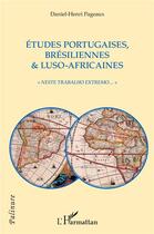 Couverture du livre « Études portugaises, brésiliennes & luso-africaines : 