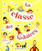 Couverture du livre « La classe aux histoires » de Laurent Simon et Remi Chaurand aux éditions Casterman