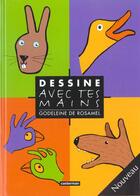 Couverture du livre « Dessine avec tes mains » de Rosamel (De) aux éditions Casterman