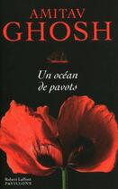 Couverture du livre « Un océan de pavots » de Amitav Ghosh aux éditions Robert Laffont