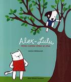 Couverture du livre « Alex et Lulu ; amies comme chiens et chats » de Siminovich-L aux éditions Albin Michel