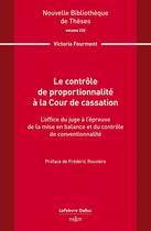 Couverture du livre « Le contrôle de proportionnalité à la Cour de cassation. Volume 232 » de Victoria Fourment aux éditions Dalloz