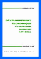 Couverture du livre « Développement économique et processus productif national » de Jacqueline Fau aux éditions Cujas