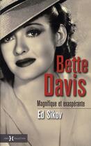 Couverture du livre « Bette Davis » de Ed Sikov aux éditions Hors Collection