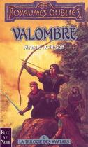 Couverture du livre « Les Royaumes Oubliés - Avatars Tome 1 : Valombre » de Richard Awlinson aux éditions Fleuve Editions