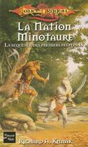 Couverture du livre « La séquence des premiers peuples t.4 ; la nation minotaure » de Richard A. Knaak aux éditions Fleuve Editions