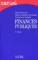 Couverture du livre « Finances publiques » de Bouvier/Lassalean aux éditions Lgdj