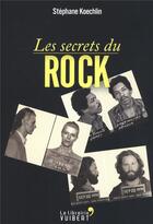 Couverture du livre « Les secrets du rock » de Stéphane Koechlin aux éditions Vuibert