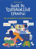 Couverture du livre « Guide du télétravailleur épanoui : de la survie à l'optimisation » de Romane Ganneval aux éditions Mango