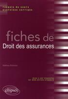 Couverture du livre « Fiches de droit des assurances » de Matthieu Robineau aux éditions Ellipses