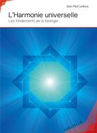 Couverture du livre « L'harmonie universelle ; les fondements de la taxilogie » de Jean-Paul Ledoux aux éditions Publibook