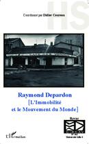 Couverture du livre « Raymond Depardon ; l'immobilité et le mouvement du monde » de Didier Coureau aux éditions L'harmattan
