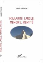 Couverture du livre « Insularité, langue, mémoire, identité » de Foued Laroussi aux éditions L'harmattan
