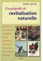 Couverture du livre « Encyclopédie de revitalisation naturelle » de Daniel Kieffer aux éditions Sully