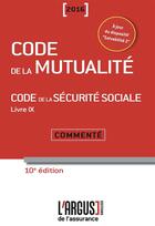 Couverture du livre « Code de la mutualité (édition 2016) » de  aux éditions L'argus De L'assurance