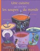 Couverture du livre « Cuisine qui sent bon les soupes... ; calendrier 2013 » de Aurelia Fronty et Alain Serres aux éditions Rue Du Monde