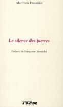 Couverture du livre « Le silence des pierres » de Matthieu Baumier aux éditions Nouvel Athanor
