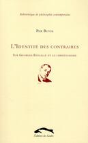 Couverture du livre « Identité des contraires sur Georges Bataille et le christianisme » de Per Buvik aux éditions Editions Du Sandre