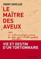 Couverture du livre « Le maître des aveux » de Thierry Cruvellier aux éditions Versilio