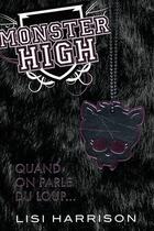 Couverture du livre « Monster High T.3 ; quand on parle du loup... » de Lisi Harrison aux éditions Castelmore