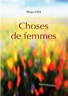 Couverture du livre « Choses de femmes » de Lisa Muga aux éditions Melibee