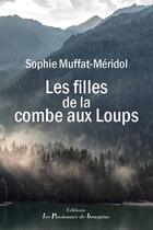 Couverture du livre « Les filles de la combe aux Loups » de Muffat-Meridol S. aux éditions Les Passionnes De Bouquins