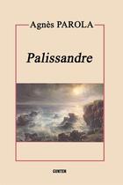 Couverture du livre « Palissandre » de Agnes Parola aux éditions Editions Gunten