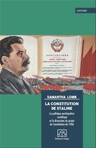 Couverture du livre « La Constitution de Staline : La politique participative soviétique et la discussion du projet de Constitution de 1936 » de Samantha Lomb aux éditions Delga