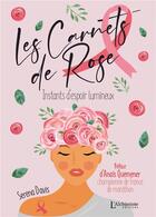 Couverture du livre « Les carnets de Rose : instants d'espoir lumineux » de Serena Davis aux éditions L'alchimiste