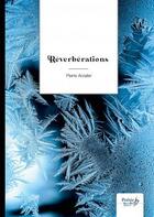 Couverture du livre « Réverbérations » de Pierre Arzalier aux éditions Nombre 7