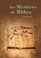 Couverture du livre « Les mystères de Mithra » de Franz Cumont aux éditions Walden Withman