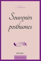 Couverture du livre « Souvenirs posthumes » de Adhemar aux éditions Saint Honore Editions