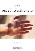 Couverture du livre « Dans le sillon d'une main » de Cha aux éditions Saint Honore Editions