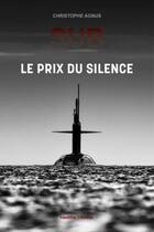 Couverture du livre « Le prix du silence » de Christophe Agnus aux éditions Nautilus Medias