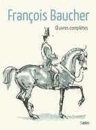 Couverture du livre « Oeuvres complètes de Francois Baucher » de Baucher Francois aux éditions Belin Equitation