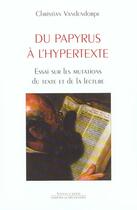 Couverture du livre « Du papyrus a l'hypertexte essai sur les mutations du texte et de la lecture » de Vandendorpe C. aux éditions La Decouverte