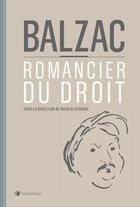 Couverture du livre « Balzac ; romancier du droit » de Nicolas Dissaux aux éditions Lexisnexis