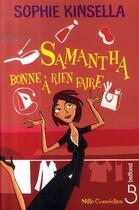 Couverture du livre « Samantha, bonne à rien faire » de Sophie Kinsella aux éditions Belfond