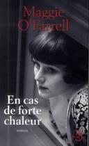 Couverture du livre « En cas de forte chaleur » de Maggie O'Farrell aux éditions Belfond