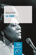 Couverture du livre « La voix » de Guy Cornut aux éditions Que Sais-je ?