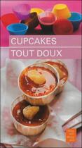 Couverture du livre « Cupcakes tout doux » de Anne-Cecile Fichaux aux éditions Saep