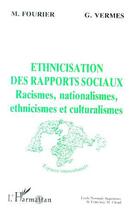 Couverture du livre « Ethnicisation des rapports sociaux » de Martine Fourier et Genevieve Vermes aux éditions L'harmattan