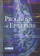 Couverture du livre « Prognosis of epilepsies pronostic de l'epilepsie » de Jallon P aux éditions John Libbey