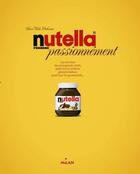 Couverture du livre « Nutella pasionnément » de  aux éditions Milan